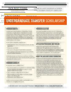 PROVIDING THE LARGEST SCHOLARSHIPS IN THE NATION TO HIGH-PERFORMING STUDENTS WITH FINANCIAL NEED UNDERGRADUATE TRANSFER SCHOLARSHIP PROGRAM BENEFITS
