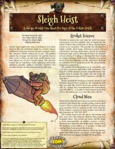 S leigh Heist  A Savage Worlds One Sheet for Saga of the Goblin Horde Swooping through the night, Our rockets chase the sleigh, Through the clouds we fight,