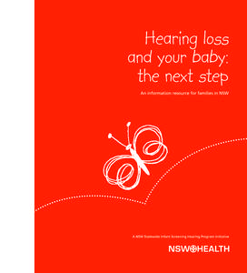 The NSW Statewide Infant Screening–Hearing (SWISH) Program The NSW Statewide Infant Screening — Hearing (SWISH) Program is aimed at identifying all babies born in NSW with significant