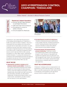 2013 HYPERTENSION CONTROL CHAMPION: THEDACARE FAST FACTS  Million Hearts®—Success in Blood Pressure Control