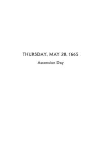 THURSDAY, MAY 28, 1665 Ascension Day I FOU ND IT. Master Benedict said he wasn’t the least bit surprised. According to him, there were several times over the past three years when he was sure I’d finally