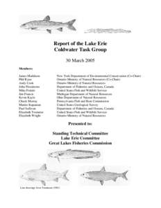 Report of the Lake Erie Coldwater Task Group 30 March 2005 Members: James Markham Phil Ryan