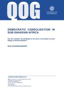 DEMOCRATIC CONSOLIDATION IN SUB-SAHARAN AFRICA Can the variation be attributed to the level of corruption at early stages of democratization?  NICKI KHORRAM-MANESH
