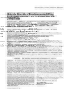 AMERICAN JOURNAL OF PHYSICAL ANTHROPOLOGY 000:000–Molecular Diversity of Entodiniomorphid Ciliate Troglodytella abrassarti and Its Coevolution With Chimpanzees Peter Vallo,1* Kla´ra J. Petrzˇelkova´,1,2 