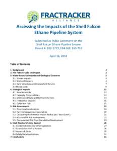 Assessing the Impacts of the Shell Falcon Ethane Pipeline System Submitted as Public Comments on the Shell Falcon Ethane Pipeline System Permit #: E02-1773, E04-369, E63-710 April 16, 2018