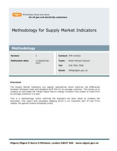 Promoting choice and value for all gas and electricity customers Methodology for Supply Market Indicators  Methodology