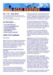 No. 112 — May 2010 From the Australian Catholic Social Justice Council, the social justice and human rights agency of the Catholic Church in Australia http://www.socialjustice.catholic.org.au  IN THIS ISSUE ...