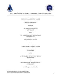    	
   2012	
  Manfred	
  Lachs	
  Space	
  Law	
  Moot	
  Court	
  Competition	
   INTERNATIONAL	
  COURT	
  OF	
  JUSTICE	
  