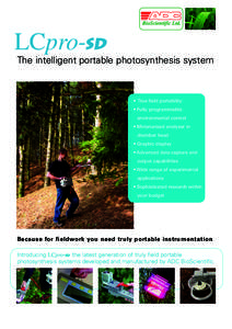 The intelligent portable photosynthesis system  • True field portability • Fully programmable environmental control • Miniaturised analyser in