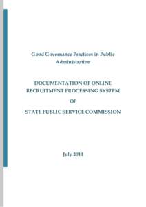 Good Governance Practices in Public Administration DOCUMENTATION OF ONLINE RECRUITMENT PROCESSING SYSTEM OF