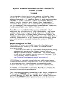 Bylaws of West Florida Research and Education Center (WFREC) University of Florida PREAMBLE The administrator and voting faculty of each academic unit have the shared responsibility “to adopt and publish bylaws” [Uni