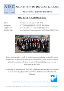 ASSOCIATION OF DEFENCE COUNSEL PRACTISING BEFORE THE ICTY ADC-ICTY / ICLB Mock Trial Date: Location: