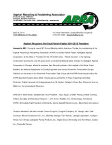 Asphalt Recycling & Reclaiming Association #3 Church Circle – PMB 250 Annapolis, MarylandUSA  Fax    www.arra.org  April 16, 2014