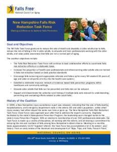 New Hampshire Falls Risk Reduction Task Force Making a Difference to Address Falls Prevention Goal and Objectives The NH Falls Task Force goals are to reduce the rate of death and disability in older adults due to falls,