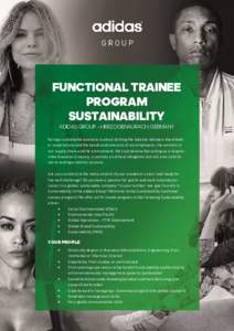 FUNCTIONAL TRAINEE PROGRAM SUSTAINABILITY ADIDAS GROUP – HERZOGENAURACH, GERMANY Being a sustainable business is about striking the balance between shareholder expectations and the needs and concerns of our employees, 