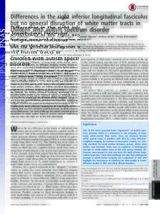 Differences in the right inferior longitudinal fasciculus but no general disruption of white matter tracts in children with autism spectrum disorder Kami Koldewyna,b,1, Anastasia Yendikic, Sarah Weigelta,d, Hyowon Gweona