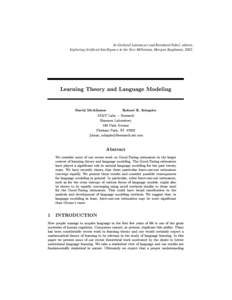 In Gerhard Lakemeyer and Bernhard Nebel, editors, Exploring Artificial Intelligence in the New Millenium, Morgan Kaufmann, 2002. Learning Theory and Language Modeling David McAllester