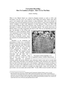 Gravestone Recording How To Conduct a Project – How To Use The Data John E. Sterling What is now Rhode Island was visited by English colonists as early as 1622, and Providence, the first town, was settled byWhen
