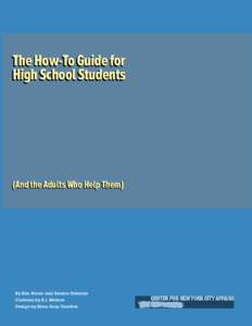 The How-To Guide for High School Students (And the Adults Who Help Them)  By Kim Nauer and Sandra Salmans