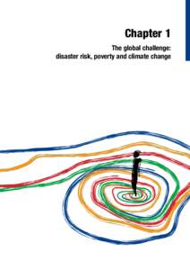 Chapter 1 The global challenge: disaster risk, poverty and climate change Chapter 1 The global challenge: disaster risk, poverty and climate change
