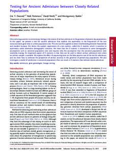 Testing for Ancient Admixture between Closely Related Populations Eric Y. Durand,*,1 Nick Patterson,2 David Reich,2,3 and Montgomery Slatkin1 1  Department of Integrative Biology, University of California, Berkeley