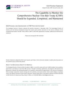 GSA Position Statement Adopted October 2009; Revised November 2012 The Capability to Monitor the Comprehensive Nuclear-Test-Ban Treaty (CTBT) Should be Expanded, Completed, and Maintained