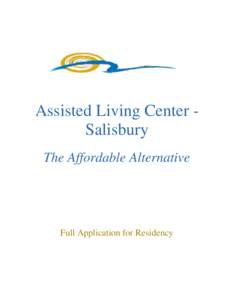 Assisted Living Center Salisbury The Affordable Alternative Full Application for Residency  Date Application Mailed ________________