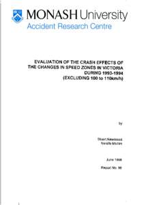 EVALUATION OF THE CRASH EFFECTS OF THE CHANGES IN SPEED ZONES IN VICTORIA DURINGEXCLUDING 100 to 11 Okm/h)  by