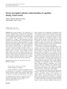 Atten Percept Psychophys:1672–1693 DOIs13414Person perception informs understanding of cognition during visual search Allison A. Brennan & Marcus R. Watson &