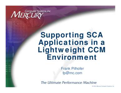 Supporting SCA Applications in a Lightweight CCM Environment Frank Pilhofer 