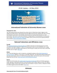 IFUW Update – 14 May[removed]International Federation of University Women news Bring Back Our Girls Over 200 adolescent girls were abducted from their school in Chibok Borno State in Nigeria by the militant group Boko Ha