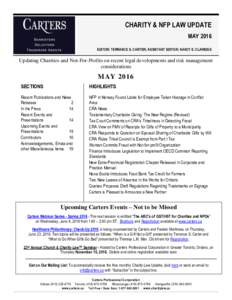 CHARITY & NFP LAW UPDATE MAY 2016 EDITOR: TERRANCE S. CARTER; ASSISTANT EDITOR: NANCY E. CLARIDGE Updating Charities and Not-For-Profits on recent legal developments and risk management considerations