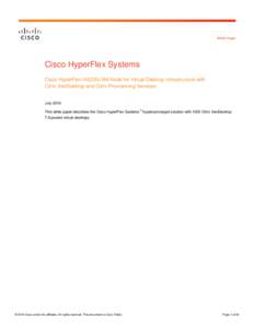 White Paper  Cisco HyperFlex Systems Cisco HyperFlex HX220c M4 Node for Virtual Desktop Infrastructure with Citrix XenDesktop and Citrix Provisioning Services