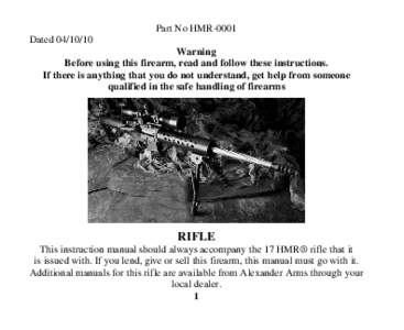 Part No HMR-0001 Dated[removed]Warning Before using this firearm, read and follow these instructions. If there is anything that you do not understand, get help from someone qualified in the safe handling of firearms