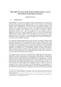 FROM HEAVEN TO E ARTH: PUBLIC INTERNATIONAL LAW IN 1 THE WORLD TRADE O RGANIZATION Ernesto Corzo I.