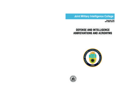 Joint Military Intelligence College November 1997 DVP[removed]DEFENSE AND INTELLIGENCE ABBREVIATIONS AND ACRONYMS