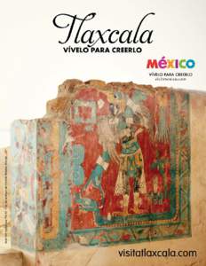 Tlaxcalas Geographie mit 3 Nadelwäldern, seiner strategischen Lage nur 100 Kilometer von der Megalopolis des Landes, dem Reichtum der Nahuatl und Otomi Kulturen, den eindrucksvollen archäologischen Überreste der ura