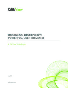 BUSINESS DISCOVERY:  POWERFUL, USER-DRIVEN BI