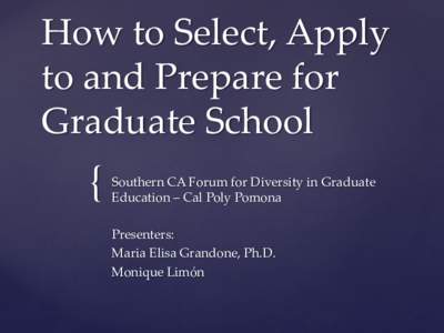 How  to  Select,  Apply   to  and  Prepare  for   Graduate  School {