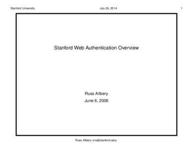 Stanford University  July 26, 2014 Stanford Web Authentication Overview