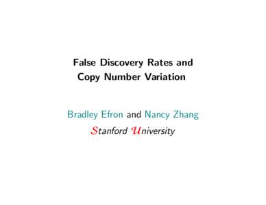 False Discovery Rates and Copy Number Variation Bradley Efron and Nancy Zhang Stanford University