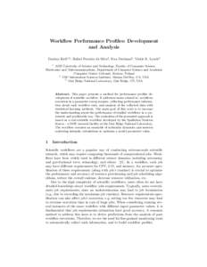 Workflow Performance Profiles: Development and Analysis Dariusz Kr´ ol1,2 , Rafael Ferreira da Silva2 , Ewa Deelman2 , Vickie E. Lynch3 1