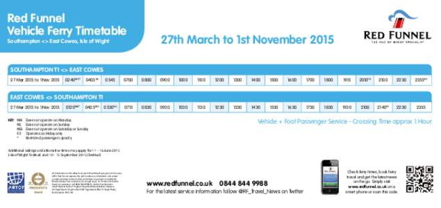 Red Funnel Vehicle Ferry Timetable 27th March to 1st NovemberSouthampton <> East Cowes, Isle of Wight