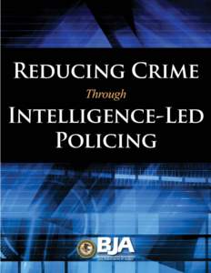 Law enforcement / Crime / Crime prevention / Learning / Intelligence-led policing / Crime mapping / Criminology / Problem-oriented policing / Police / CompStat / Community policing / Criminal justice