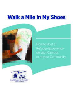 Walk a Mile in My Shoes  How to Host a Refugee Experience on your Campus or in your Community
