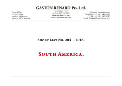 GASTON RENARD Pty. Ltd. Postal Address:	 P.O. Box 1030, Ivanhoe, Melbourne,	 Victoria, 3079, Australia.