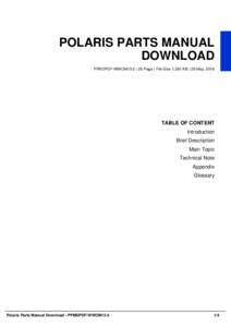 POLARIS PARTS MANUAL DOWNLOAD PPMDPDF-WWOM15-5 | 26 Page | File Size 1,381 KB | 29 May, 2016 TABLE OF CONTENT Introduction