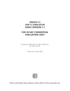 ERSATZ-11 PDP-11 EMULATOR DEMO VERSION 7.1 FOR 30-DAY COMMERCIAL EVALUATION ONLY