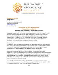 FOR IMMEDIATE RELEASE MEDIA CONTACT: Mike Thomin Florida Public Archaeology Network University of West Florida 