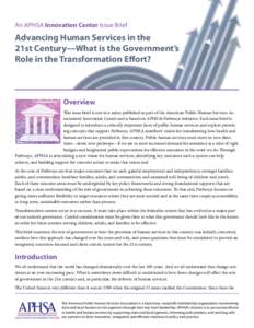 An APHSA Innovation Center Issue Brief  Advancing Human Services in the 21st Century—What is the Government’s Role in the Transformation Effort?